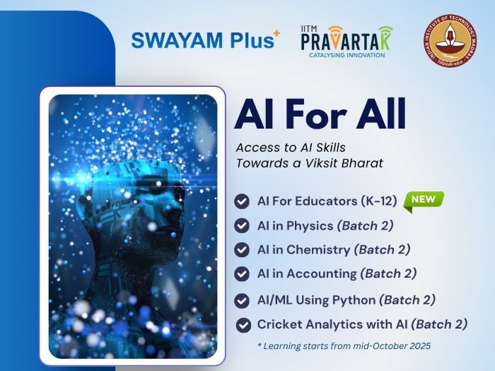 ‘AI for All’ 2.0: IIT Madras expands SWAYAM Plus Free AI Courses to School Teachers of all Classes across India