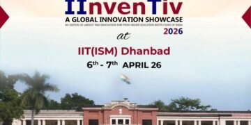 IIT(ISM) Dhanbad to host 4th Edition of ‘IInvenTiv 2026’ on April 6–7, 2026