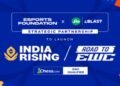 Esports Foundation and JioBLAST together to launch “India Rising: Road to EWC” Festival