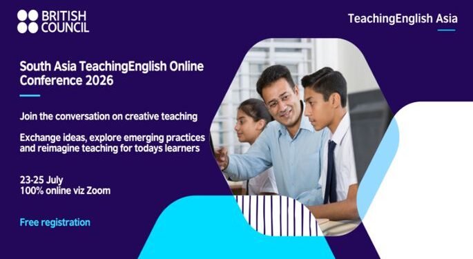 British Council announces South Asia TeachingEnglish Online Conference 2026 from 23–25 July 2026